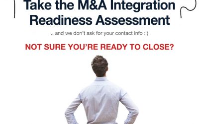 M&A Insights Blog 1 Not sure your ready to close? Take the M&A Integration Readiness Assessment
